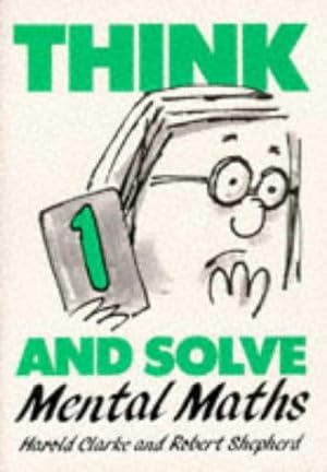 Bild des Verkufers fr Think and Solve Level 1: Mental Maths zum Verkauf von WeBuyBooks