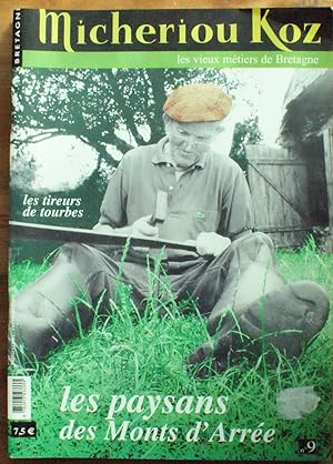 Image du vendeur pour Micheriou koz - Les vieux mtiers de Bretagne - Numro 9 - printemps 2005 - Les paysans des Monts- d'Arre mis en vente par Aberbroc