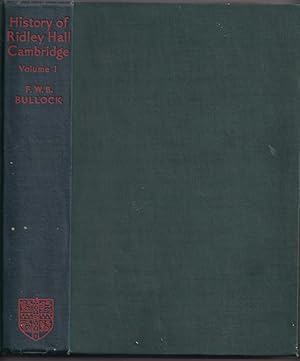 Imagen del vendedor de The History of Ridley Hall; Vol 1 to the end of AD 1907 a la venta por Broadwater Books