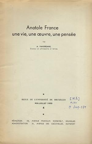 Anatole France: une vie, une oeuvre, une pensée.