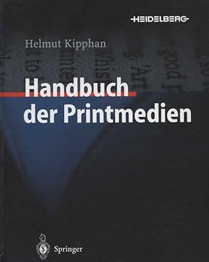 Bild des Verkufers fr Handbuch der Printmedien: Technologien und Produktionsverfahren [mit CD-ROM in hinterer Deckellasche] zum Verkauf von Versandantiquariat Ottomar Khler