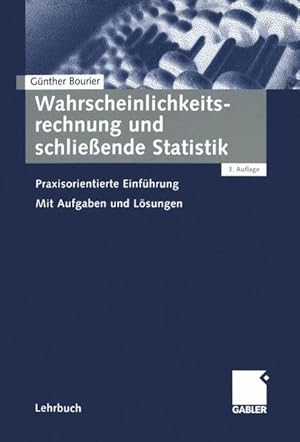 Seller image for Wahrscheinlichkeitsrechnung und schlieende Statistik Praxisorientierte Einfhrung for sale by Berliner Bchertisch eG