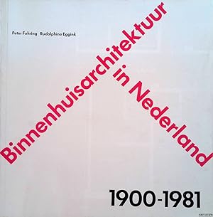 Image du vendeur pour Binnenhuisarchitectuur in Nederland 1900-1981 mis en vente par Klondyke