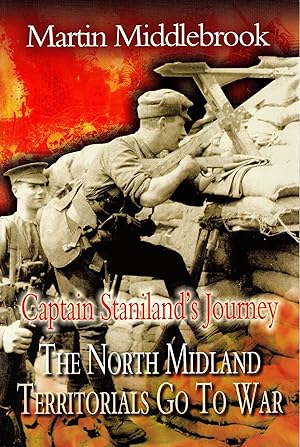 Bild des Verkufers fr Captain Staniland's Journey The North Midland Territorials Go to War zum Verkauf von Delph Books PBFA Member