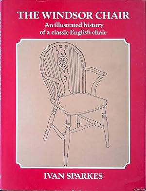 Seller image for The Windsor Chair. An illustrated history of a classic English chair for sale by Klondyke