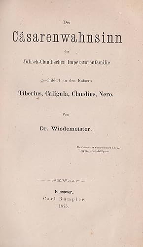 Der Cäsarenwahnsinn der Julisch-Claudischen Imperatorenfamilie geschildert an den Kaisern Tiberiu...