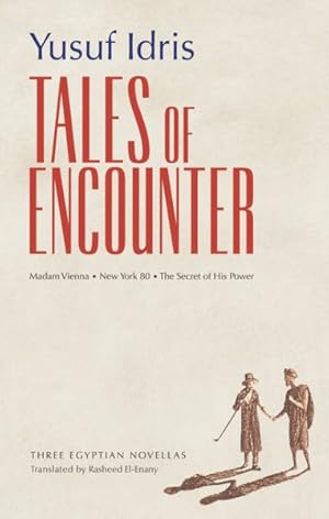 Seller image for Tales of Encounter : Three Egyptian Novellas for sale by GreatBookPrices