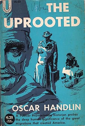 Seller image for The Uprooted; the Epic Story of the Great Migrations That Made the American People for sale by A Cappella Books, Inc.