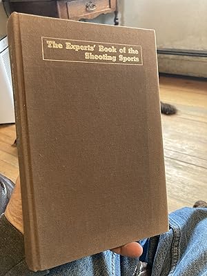 The Experts' Book of the Shooting Sports