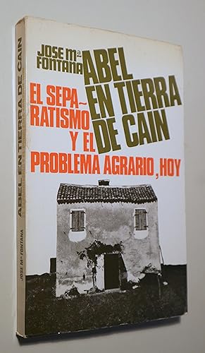 Imagen del vendedor de ABEL EN TIERRA DE CAN. El separatismo y el problema agrario, hoy - Barcelona 1968 a la venta por Llibres del Mirall