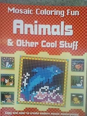 Imagen del vendedor de Mosaic Coloring Fun! ~ Animals & Other Cool Stuff ~ Children's Activity Book a la venta por Reliant Bookstore