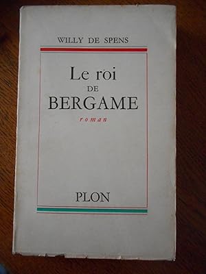 Seller image for Le roi de Bergame for sale by Frederic Delbos