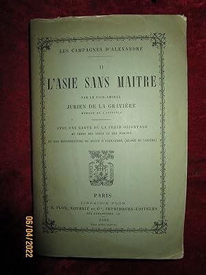Imagen del vendedor de LES CAMPAGNES d'ALEXANDRE - II - L'ASIE SANS MAITRE a la venta por LA FRANCE GALANTE
