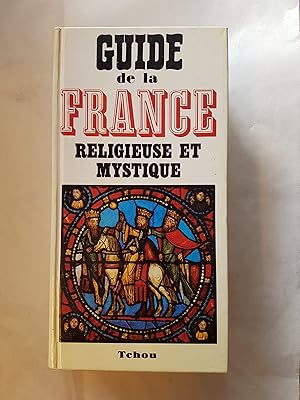 Seller image for Guide de la France religieuse et mystique for sale by Les Kiosques