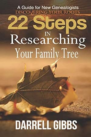 Imagen del vendedor de 22 Steps in Researching Your Family Tree: A Guide for New Genealogists - DISCOVERING YOUR ROOTS a la venta por WeBuyBooks