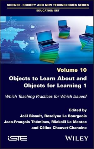 Immagine del venditore per Objects to Learn About and Objects for Learning : Which Teaching Practices for Which Issues? venduto da GreatBookPrices