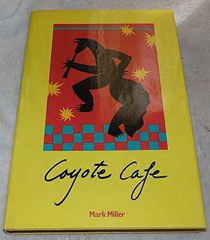 Seller image for Coyote Cafe: Foods from the Great Southwest, Recipes from Coyote Cafe for sale by Pheonix Books and Collectibles