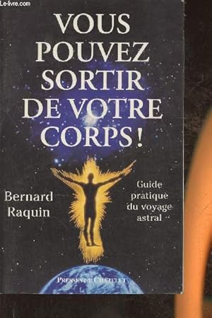 Image du vendeur pour Vous pouvez sortir de votre corps! mis en vente par Le-Livre