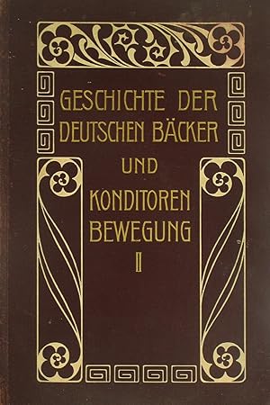 Imagen del vendedor de Geschichte der deutschen Bcker- und Konditorenbewegung (Bd. 2), a la venta por Versandantiquariat Hbald