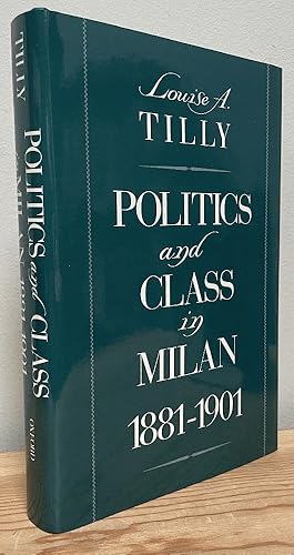 Seller image for Politics and Class in Milan, 1881-1901 for sale by Chaparral Books