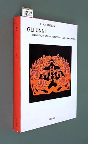 Seller image for GLI UNNI - Un impero di nomadi antagonista dell'antica Cina for sale by Stampe Antiche e Libri d'Arte BOTTIGELLA