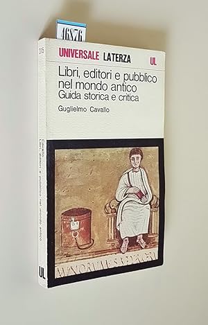 Seller image for LIBRI, EDITORI E PUBBLICO NEL MONDO ANTICO - Guida storica e critica for sale by Stampe Antiche e Libri d'Arte BOTTIGELLA