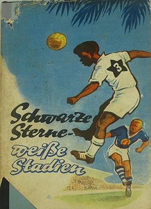 Immagine del venditore per Schwarze Sterne - weisse Stadien. Mit DDR-Sportlern in Afrika und im vorderen Orient., venduto da Versandantiquariat Hbald