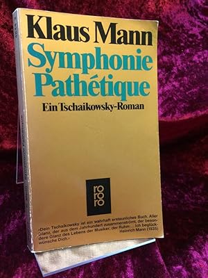 Symphonie pathétique. EIn Tschaikowsky-Roman. Mit einem Nachwort von Martin Gregor-Dellin.