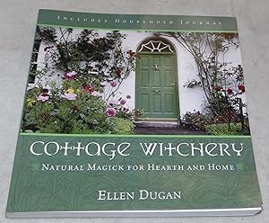 Imagen del vendedor de Cottage Witchery: Natural Magick for Hearth and Home a la venta por Pheonix Books and Collectibles