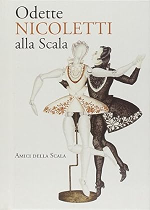 Imagen del vendedor de Odette Nicoletti alla Scala a la venta por Di Mano in Mano Soc. Coop