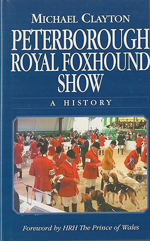 Peterborough Royal Foxhound Show. (signed).