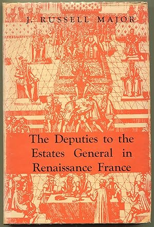 The Deputies to the Estates General in Renaissance France