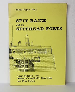 Spitbank and the Spithead Forts. Solent Papers No. 1