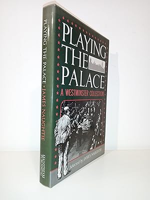 Seller image for Playing the Palace: A Westminster Collection for sale by Adventure Bookshop