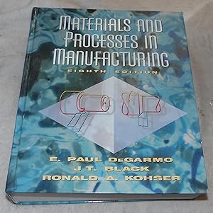 Imagen del vendedor de Materials and Processes in Manufacturing, 8th Edition a la venta por Pheonix Books and Collectibles