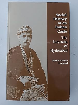 Seller image for Social History of an Indian Caste The Kayasths of Hyderabad for sale by Berkshire Rare Books