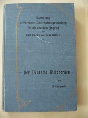 - Der deutsche Ritterorden. Unter Benutzung der Quellenschriften dargestellt. Mit einem Titelbild .