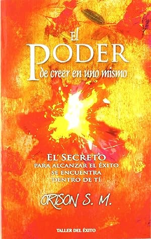 Seller image for El Poder De Creer En Uno Mismo. El Secreto Para Alcanzar El xito Se Encuentra Dento De T (Spanish Edition) for sale by Von Kickblanc