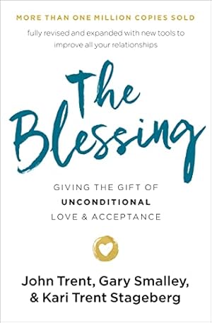Imagen del vendedor de The Blessing: Giving the Gift of Unconditional Love and Acceptance by Trent, John, Smalley, Gary, Stageberg, Kari Trent [Paperback ] a la venta por booksXpress