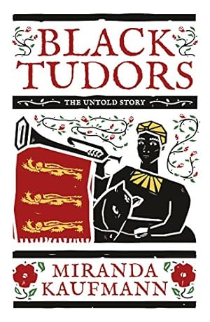 Seller image for Black Tudors: The Untold Story by Kaufmann, Miranda [Paperback ] for sale by booksXpress