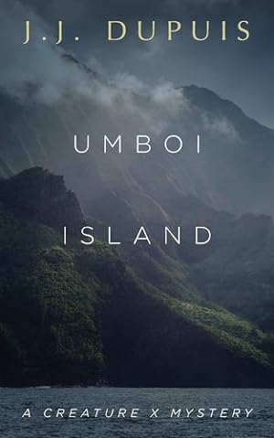 Seller image for Umboi Island: A Creature X Mystery (A Creature X Mystery, 3) by Dupuis, J.J. [Paperback ] for sale by booksXpress