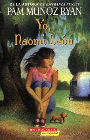 Image du vendeur pour Yo, Naomi Leon (Spanish Edition) by Ryan, Pam Munoz, Ryan, Pam Muñoz [Paperback ] mis en vente par booksXpress