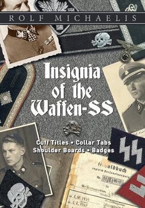 Seller image for Insignia of the Waffen-SS: Cuff Titles, Collar Tabs, Shoulder Boards & Badges by Michaelis, Rolf [Hardcover ] for sale by booksXpress