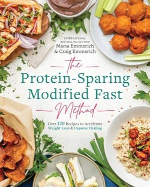 Seller image for The Protein-Sparing Modified Fast Method: Over 100 Recipes to Accelerate Weight Loss & Improve Healing by Emmerich, Maria, Emmerich, Craig [Paperback ] for sale by booksXpress