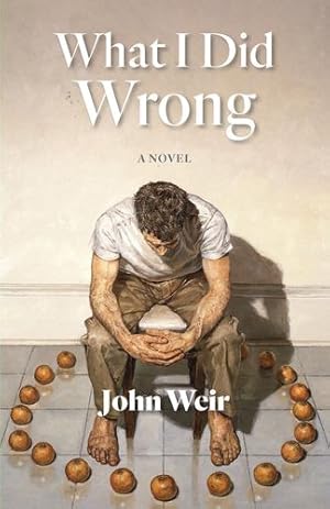 Seller image for What I Did Wrong by Weir, John [Paperback ] for sale by booksXpress