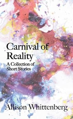 Seller image for Carnival of Reality: A Collection of Short Stories [Hardcover ] for sale by booksXpress