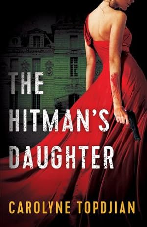 Seller image for The Hitman's Daughter (Mave Michael, 1) by Topdjian, Carolyne [Hardcover ] for sale by booksXpress