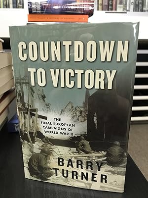 Image du vendeur pour Countdown to Victory: The Final European Compaigns of World War II mis en vente par THE PRINTED GARDEN, ABA, MPIBA