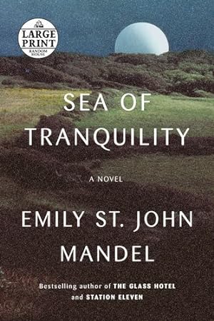 Bild des Verkufers fr Sea of Tranquility: A novel by Mandel, Emily St. John [Paperback ] zum Verkauf von booksXpress