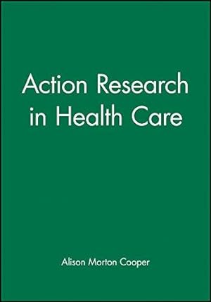 Seller image for Action Research in Health Care for sale by WeBuyBooks